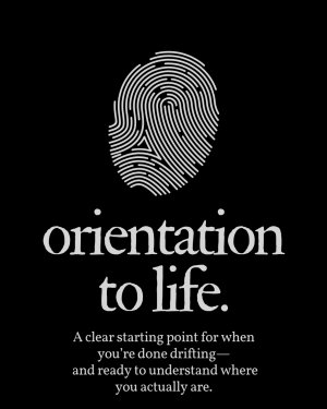 orientation to life: a guide to understanding where you are